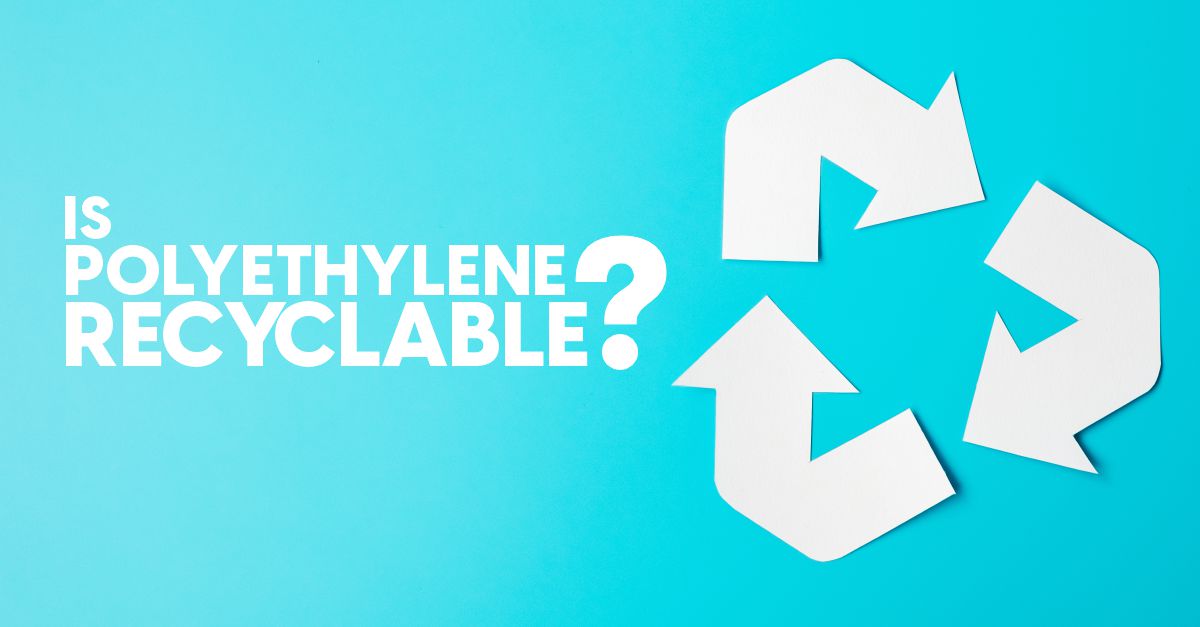 Is Polyethylene Recyclable?